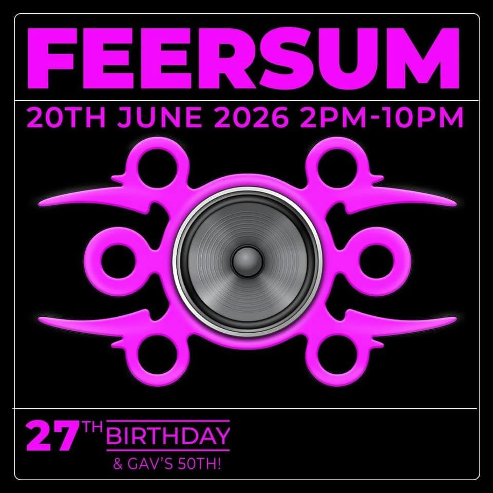 FEERSUM 27th BIRTHDAY PARTY